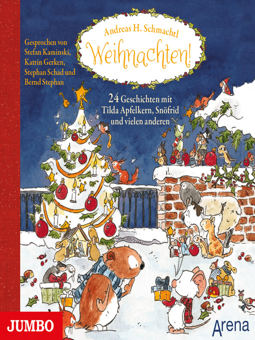 Titeldetails für Weihnachten! 24 Geschichten mit Tilda Apfelkern, Snöfrid und vielen anderen nach Andreas H. Schmachtl - Verfügbar